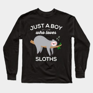 Sloths for Boys: Funny Just a Boy Who Loves Sloths Long Sleeve T-Shirt